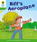 Oxford Reading Tree: B szint: További történetek: Biff repülőgépe - Oxford Reading Tree: Level 2: More Stories B: Biff's Aeroplane