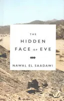 Éva rejtett arca: Nők az arab világban - The Hidden Face of Eve: Women in the Arab World