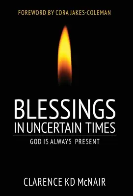 Áldás bizonytalan időkben: Isten mindig jelen van - Blessings in Uncertain Times: God is always present