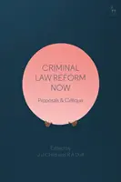 Büntetőjogi reform most: Javaslatok és kritika - Criminal Law Reform Now: Proposals & Critique