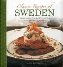 Svédország klasszikus receptjei: Hagyományos ételek és főzés 25 autentikus ételben - Classic Recipes of Sweden: Traditional Food and Cooking in 25 Authentic Dishes