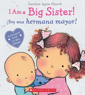 Jsem velká sestra! / soy Una Hermana Mayor! (Dvojjazyčně) - I Am a Big Sister! / soy Una Hermana Mayor! (Bilingual)