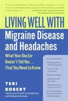 Jól élni a migrénes betegséggel és a fejfájással - Living Well with Migraine Disease and Headaches