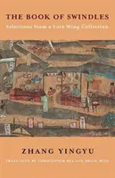 A csalások könyve: Válogatás egy késő Ming-kori gyűjteményből - The Book of Swindles: Selections from a Late Ming Collection