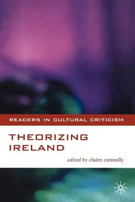 Írország elmélete - Theorizing Ireland