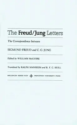 A Freud/Jung levelek: Sigmund Freud és C. G. Jung levelezése - Rövidített zsebkönyvkiadás - The Freud/Jung Letters: The Correspondence Between Sigmund Freud and C. G. Jung - Abridged Paperback Edition