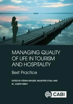 Az életminőség irányítása a turizmusban és a vendéglátásban: Legjobb gyakorlat - Managing Quality of Life in Tourism and Hospitality: Best Practice