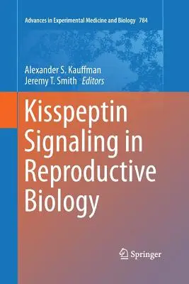 Kisspeptin jelátvitel a szaporodásbiológiában - Kisspeptin Signaling in Reproductive Biology