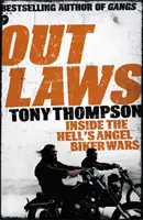 Törvényen kívüliek: Inside the Hell's Angel Biker Wars - A motoros bandák erőszakos világának belseje - Outlaws: Inside the Hell's Angel Biker Wars - Inside the Violent World of Biker Gangs