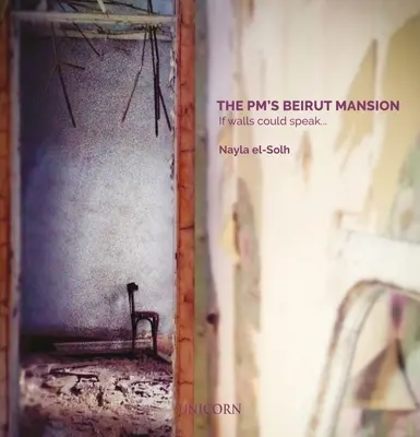 A miniszterelnök bejrúti kúriája: Ha a falak beszélni tudnának... - The Pm's Beirut Mansion: If Walls Could Speak...