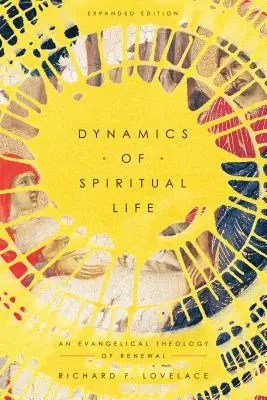 A lelki élet dinamikája: A megújulás evangélikus teológiája - Dynamics of Spiritual Life: An Evangelical Theology of Renewal