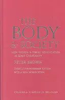 A test és a társadalom: Férfiak, nők és a szexuális lemondás a korai kereszténységben - The Body and Society: Men, Women, and Sexual Renunciation in Early Christianity