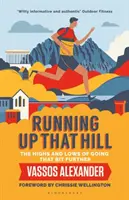 Running Up That Hill: A továbbjutás magasságai és mélypontjai - Running Up That Hill: The Highs and Lows of Going That Bit Further