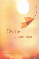 Haldoklás: A Transition - Dying: A Transition