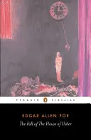 The Fall of the House of Usher and Other Writings: Versek, mesék, esszék és kritikák - The Fall of the House of Usher and Other Writings: Poems, Tales, Essays, and Reviews