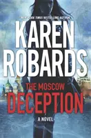 Moszkvai csalás - Az őrző sorozat 2. könyve - Moscow Deception - The Guardian Series Book 2