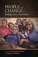 People and Change in Indigenous Australia (Emberek és változás Ausztráliában) - People and Change in Indigenous Australia