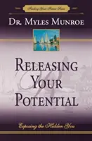 A lehetőségeid felszabadítása: A rejtett éned feltárása - Releasing Your Potential: Exposing the Hidden You