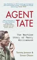 Tate ügynök: Harry Williamson háborús története - Agent Tate: The Wartime Story of Harry Williamson