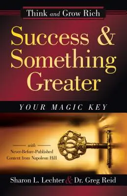 Siker és valami nagyobb dolog: A mágikus kulcsod - Success and Something Greater: Your Magic Key