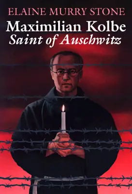 Maximilian Kolbe: Kolbe Kolbe: Auschwitz szentje - Maximilian Kolbe: Saint of Auschwitz