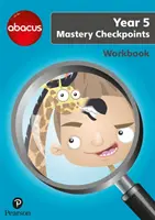 Abacus Mastery Checkpoints munkafüzet 5. évfolyam / P6 - Abacus Mastery Checkpoints Workbook Year 5 / P6