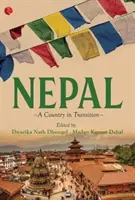 NEPÁL - Egy ország átalakulóban - NEPAL - A Country in Transition