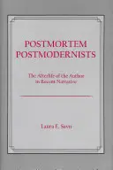 Postmortem posztmodernisták: A szerző utóélete a közelmúlt elbeszéléseiben - Postmortem Postmodernists: The Afterlife of the Author in Recent Narrative