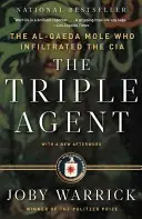 A hármas ügynök: Az al-Kaida tégla, aki beszivárgott a CIA-ba - The Triple Agent: The Al-Qaeda Mole Who Infiltrated the CIA