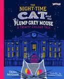 Az éjszakai macska és a duci, szürke egér: Egy mese a Trinity College-ból - The Night-Time Cat and the Plump, Grey Mouse: A Trinity College Tale