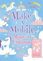 Készíts mobilt! Varázslatos egyszarvúak - Make a Mobile: Magical Unicorns