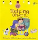 Mások segítése: Jó modor és jellem - Helping Others: Good Manners and Character