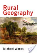 Vidéki földrajz: Folyamatok, válaszok és tapasztalatok a vidék szerkezetátalakításában - Rural Geography: Processes, Responses and Experiences in Rural Restructuring