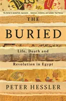 Eltemetve - Élet, halál és forradalom Egyiptomban - Buried - Life, Death and Revolution in Egypt