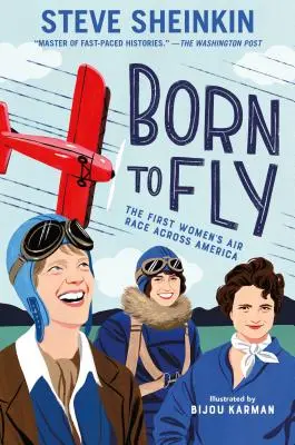 Repülésre született: Az első női légi verseny Amerika-szerte - Born to Fly: The First Women's Air Race Across America