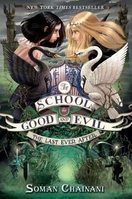 A Jó és a Rossz iskolája #3: Az utolsó utáni idők - The School for Good and Evil #3: The Last Ever After