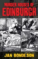 Edinburgh gyilkos házai - Murder Houses of Edinburgh