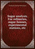 Cukorelemzés - Finomítók, cukorgyárak, kísérleti állomások stb. számára. - Sugar analysis - For refineries, sugar-houses, experimental stations, etc.