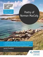 Skót szöveggyűjtemény: Norman MacCaig költészete a Nemzeti 5. és a Felsőfokú angol nyelvtudáshoz - Scottish Set Text Guide: Poetry of Norman MacCaig for National 5 and Higher English