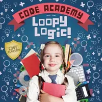 Kódakadémia és a Loopy Logic! - Code Academy and the Loopy Logic!