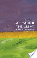 Nagy Sándor: A Very Short Introduction - Alexander the Great: A Very Short Introduction