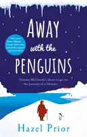 Away with the Penguins - A szívmelengető és felemelő Richard & Judy Book Club 2020-as választása. - Away with the Penguins - The heartwarming and uplifting Richard & Judy Book Club 2020 pick