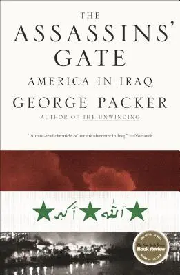 A bérgyilkosok kapuja: Amerika Irakban - The Assassins' Gate: America in Iraq