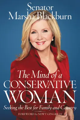 Egy konzervatív nő elméje: A család és a haza javát keresve - The Mind of a Conservative Woman: Seeking the Best for Family and Country