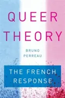 Queer Theory: A francia válasz - Queer Theory: The French Response