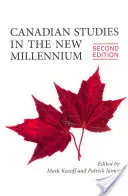 Kanadai tanulmányok az új évezredben, második kiadás - Canadian Studies in the New Millennium, Second Edition