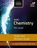 WJEC Chemistry for AS Level: Tanulmányi és felülvizsgálati útmutató - WJEC Chemistry for AS Level: Study and Revision Guide