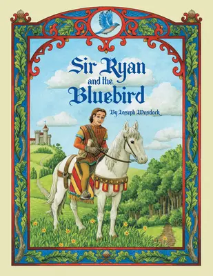 Sir Ryan és a kék madár - Sir Ryan and the Bluebird