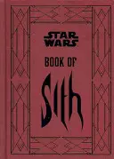 Star Wars - A Sith-ek könyve - Titkok a sötét oldalról - Star Wars - Book of Sith - Secrets from the Dark Side