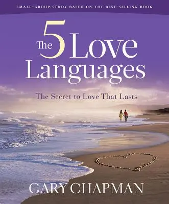 Az öt szeretetnyelv - Bibliatanulmányozó könyv átdolgozott változata: A tartós szerelem titka - The Five Love Languages - Bible Study Book Revised: The Secret to Love That Lasts